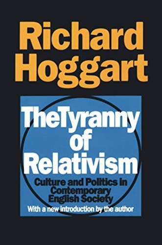 The Tyranny of Relativism