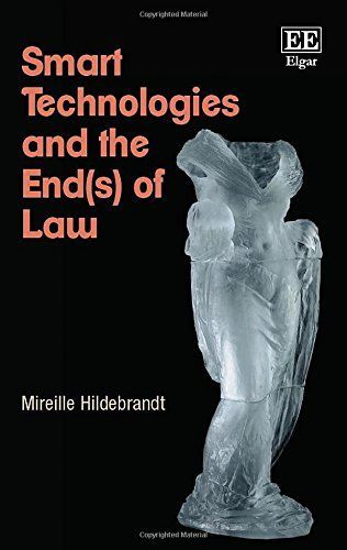 Smart Technologies and the End(s) of Law