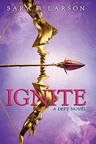 Ignite (Defy, Book 2)