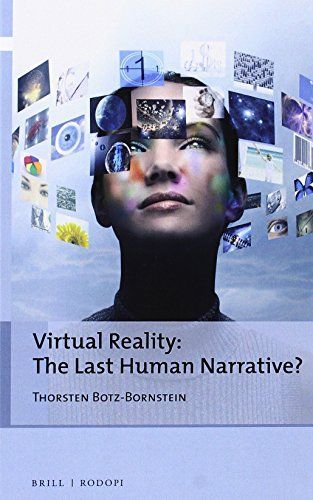 Virtual Reality: The Last Human Narrative?