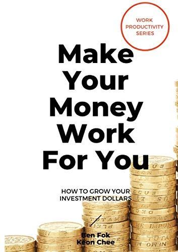 Make Your Money Work for You (3rd Edn)