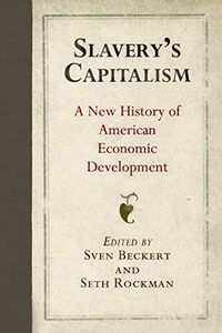 Slavery's Capitalism