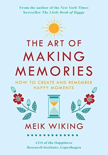 The Art of Making Memories