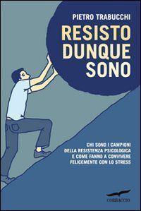 Resisto dunque sono