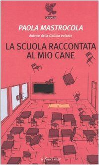 La scuola raccontata al mio cane