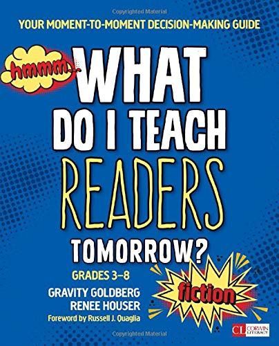 What Do I Teach Readers Tomorrow? Fiction, Grades 3-8