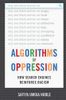Algorithms of Oppression