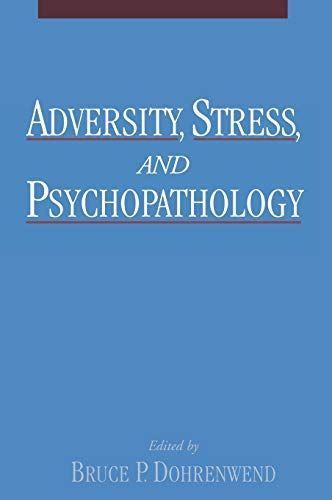 Adversity, Stress, and Psychopathology