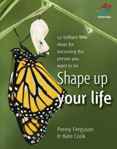 Shape up your life