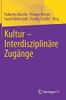 Kultur - Interdisziplinäre Zugänge