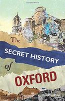The Secret History of Oxford