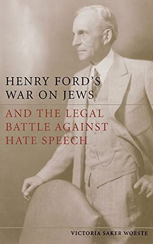 Henry Ford's War on Jews and the Legal Battle Against Hate Speech