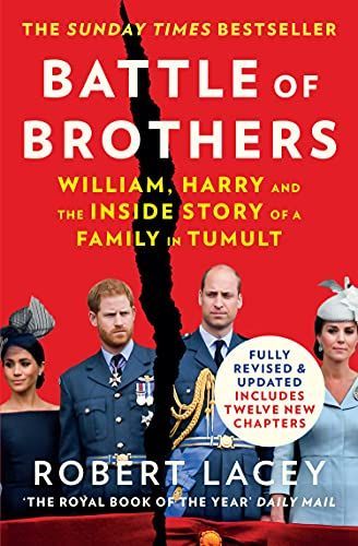 Battle of Brothers: William, Harry and the Inside Story of a Family in Tumult