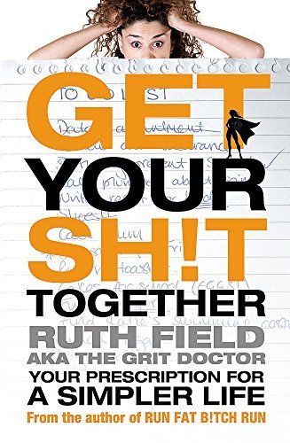 Get Your Sh!t Together