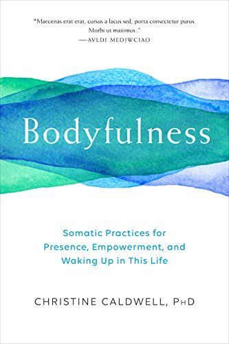 Bodyfulness