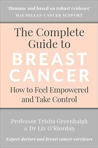 The Complete Guide to Breast Cancer