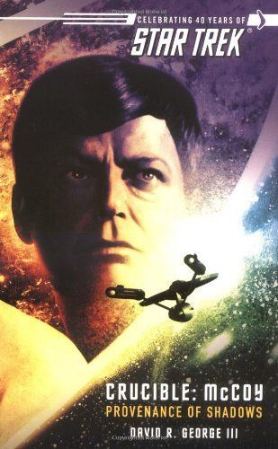 Star Trek: The Original Series: Crucible: McCoy: Provenance of Shadows
