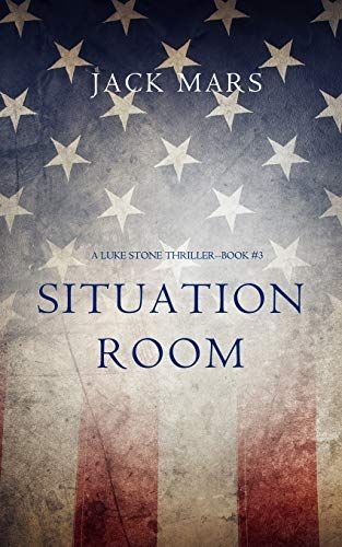 Situation Room (a Luke Stone Thriller—Book #3)