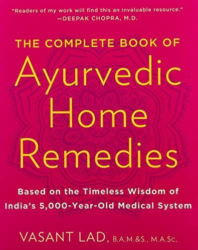 The Complete Book of Ayurvedic Home Remedies