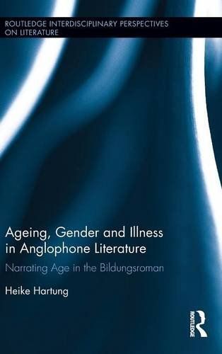 Ageing, Gender, and Illness in Anglophone Literature