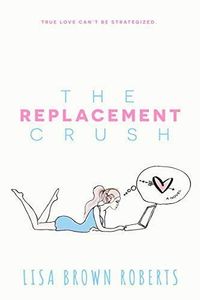 The Replacement Crush