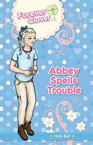 Forever Clover: Abbey Spells Trouble