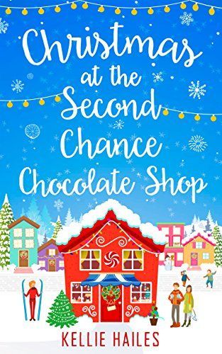 Christmas at the Second Chance Chocolate Shop (Rabbit’s Leap, Book 3)