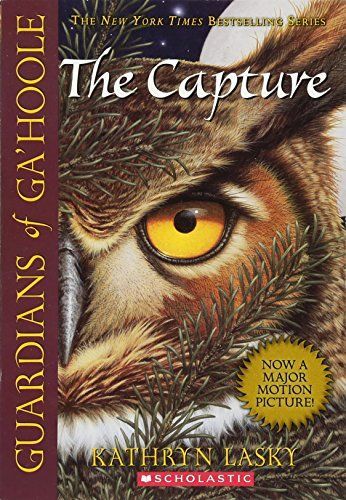 The Capture (Guardians of Ga’Hoole, Book 1)