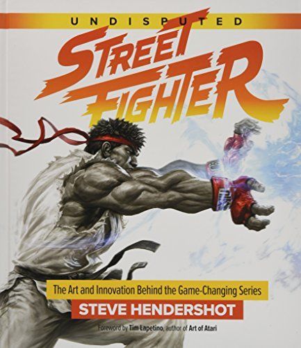 Undisputed Street Fighter: The Art And Innovation Behind The Game-Changing Series