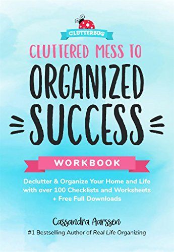 Cluttered Mess to Organized Success Workbook