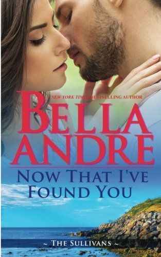 Now That I've Found You (New York Sullivans 1)