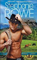 A Real Cowboy Never Says No (Wyoming Rebels)