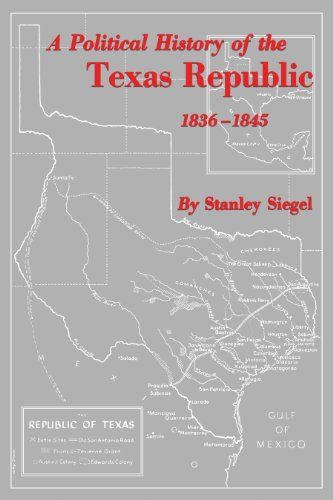 A Political History of the Texas Republic, 1836-1845