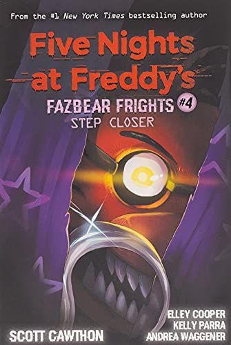 Step Closer (Five Nights at Freddy’s: Fazbear Frights #4)