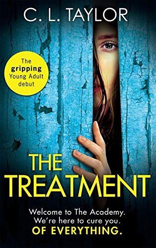 The Treatment: The gripping twist-filled YA thriller from the million copy Sunday Times bestselling author of The Escape