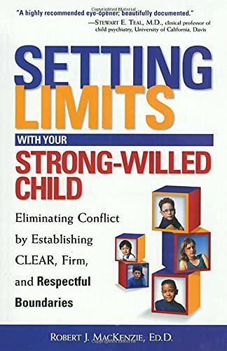 Setting Limits with Your Strong-Willed Child, Revised and Expanded 2nd Edition