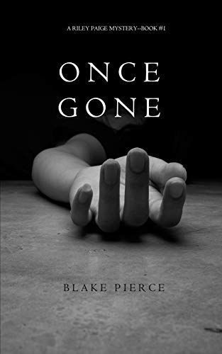 ONCE GONE: A Riley Paige Mystery (Book 1)