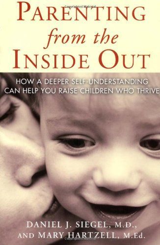 Parenting From the Inside Out