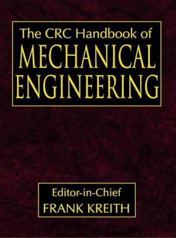 The CRC Handbook of Mechanical Engineering, Second Edition