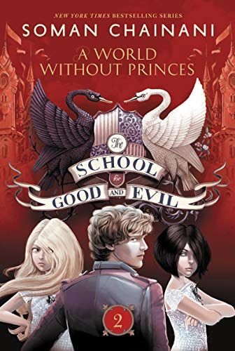 A World Without Princes (The School for Good and Evil, Book 2)