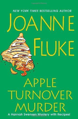 Apple Turnover Murder (Hannah Swensen Mysteries, Book 13)