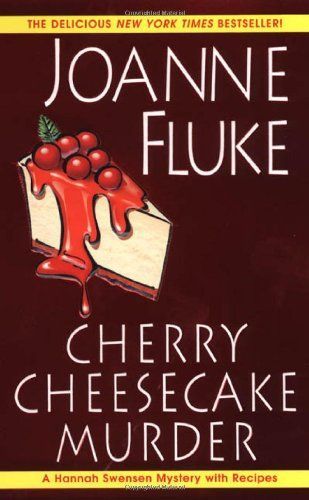 Cherry Cheesecake Murder (Hannah Swensen Mysteries, Book 8)