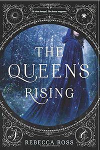 The Queen’s Rising (The Queen’s Rising, Book 1)