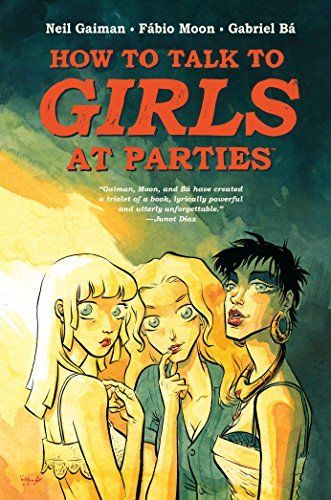 Neil Gaiman's How To Talk To Girls At Parties