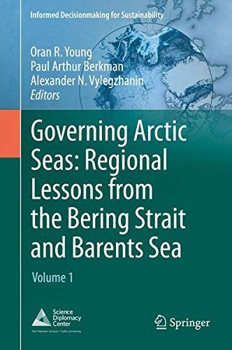 Governing Arctic Seas: Regional Lessons from the Bering Strait and Barents Sea