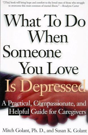 What to Do When Someone You Love Is Depressed