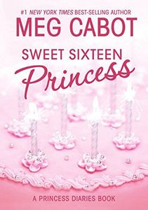 The Princess Diaries, Volume 7 and a Half: Sweet Sixteen Princess
