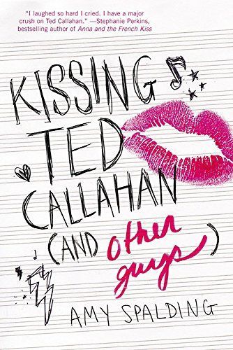 Kissing Ted Callahan (and Other Guys)