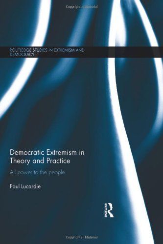 Democratic Extremism in Theory and Practice