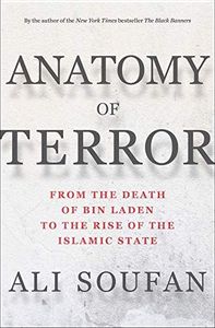Anatomy of Terror: From the Death of bin Laden to the Rise of the Islamic State